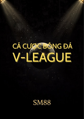 Cá Cược Bóng Đá V-League Tại SM88 – Hướng Dẫn Đọc Kèo Và Kinh Nghiệm Cho Người Mới