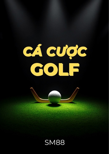 Cá Cược Golf Tại SM88 – Hướng Dẫn Đọc Kèo Và Các Giải Major Cho Người Mới