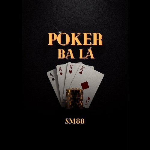 Thứ tự tay bài và tỷ lệ trả thưởng Poker Ba Lá tại SM88